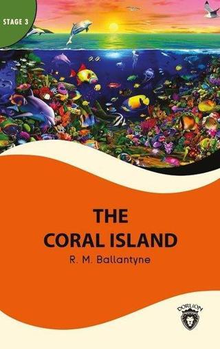 The Coral Island - Stage 3 - Robert Michael Ballantyne - Dorlion Yayınevi