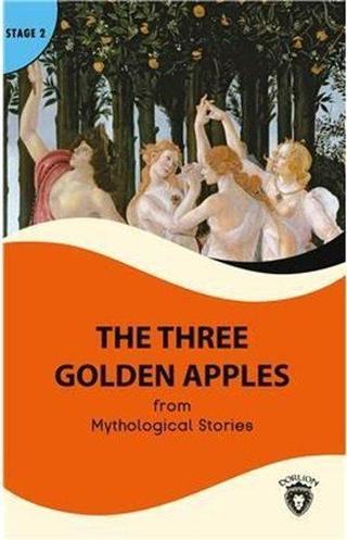 The Three Golden Apples - Stage 2 - Mythological Stories - Dorlion Yayınevi