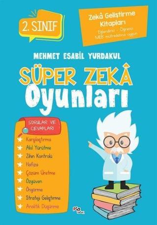 Süper Zeka Oyunları 2. Sınıf - Mehmet Esabil Yurdakul - Pia