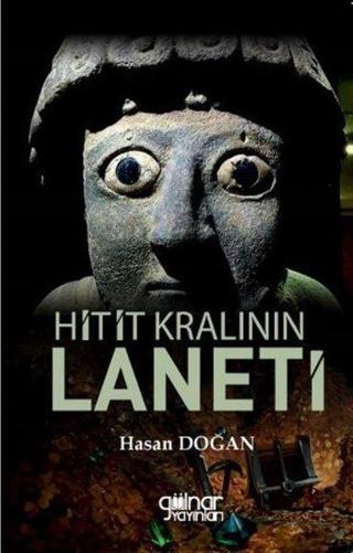 Hitit Kralının Laneti - Hasan Doğan - Gülnar Yayınları