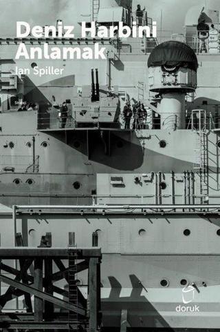 Deniz Harbini Anlamak - Ian Spiller - Doruk Yayınları