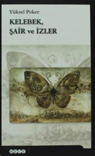 Kelebek Şair ve İzler - Yüksel Peker - Hece Yayınları