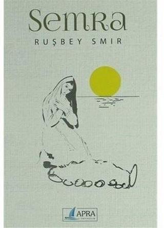 Semra - Ruşbey Smir - Apra Yayıncılık