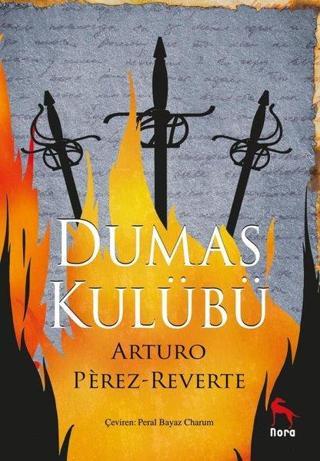 Dumas Kulübü - Arturo Perez Reverte - Nora