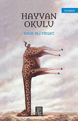 Hayvan Okulu - Emir Ali Ergat - Temmuz