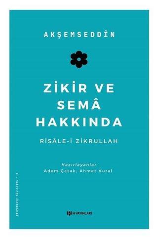 Zikir ve Sem Hakkında Risle-i Zikrullah - Akşemseddin  - H Yayınları