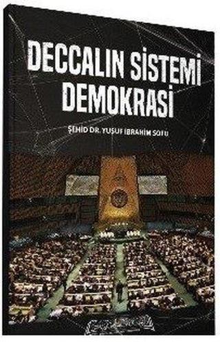 Deccalın Sistemi Demokrasi - Yusuf İbrahim Sofu - Darul Hilafetil Aliyye Medresesi