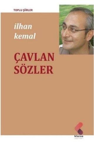 Çavlan Sözler - İlhan Kemal - Klaros Yayınları