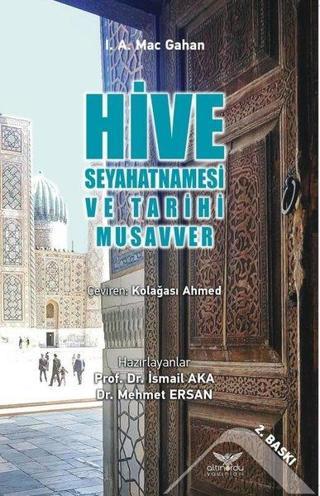 Hive Seyahatnamesi ve Tarihi Musavver - I. A. Mac Gahan - Altınordu