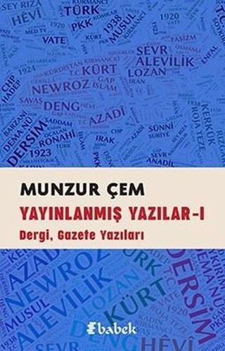 Yayınlanmış Yazılar - 1 Dergi Gazete Yazıları - Munzur Çem - Babek Yayınları