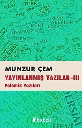 Yayınlanmış Yazılar - 3 Polemik Yazıları - Munzur Çem - Babek Yayınları