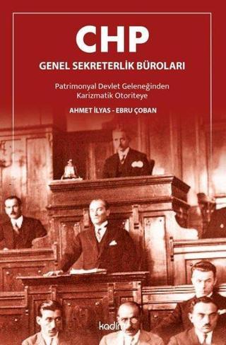 CHP Genel Sekreterlik Büroları - Ahmet İlyas - Kadim