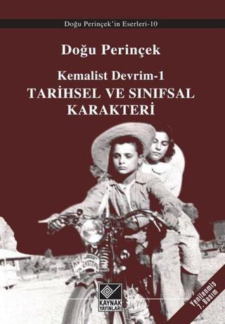 Kemalist Devrim 1 - Tarihsel ve Sınıfsal Karakteri - Doğu Perinçek - Kaynak Yayınları
