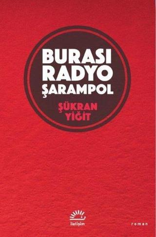 Burası Radyo Şarampol - Şükran Yiğit - İletişim Yayınları