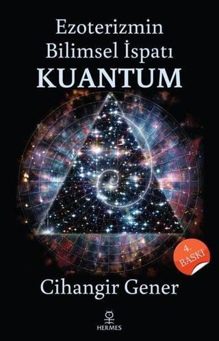 Ezoterizmin Bilimsel İspatı Kuantum Cihangir Gener Hermes Yayınları