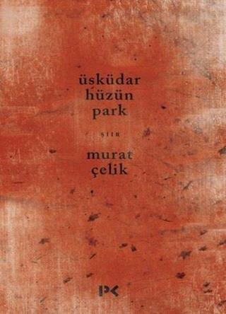 Üsküdar Hüzün Park - Murat Çelik - Profil Kitap Yayınevi