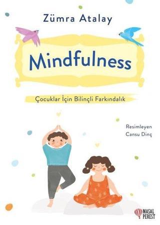 Mindfulness - Çocuklar İçin Bilinçli Farkındalık - Zümra Atalay - Masalperest