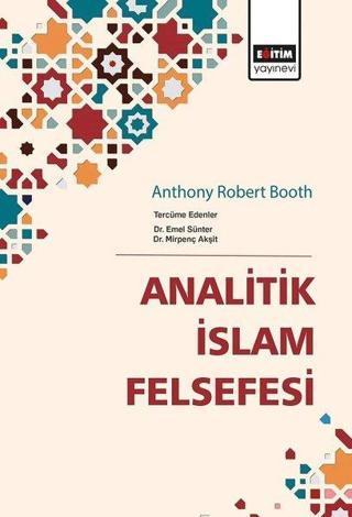 Analitik İslam Felsefesi - Emel Sünter - Eğitim Yayınevi
