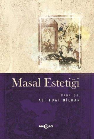 Masal Estetiği - Ali Fuat Bilkan - Akçağ Yayınları