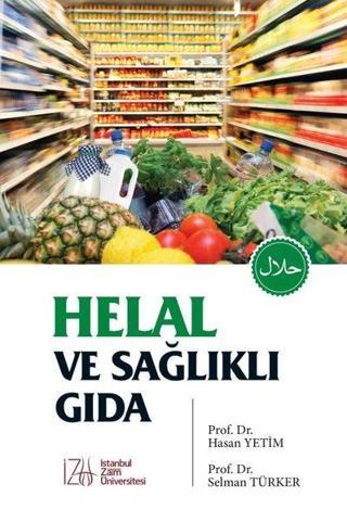Helal Ve Sağlıklı Gıda - Hasan Yetim - İstanbul Sabahattin Zaim Üniversitesi