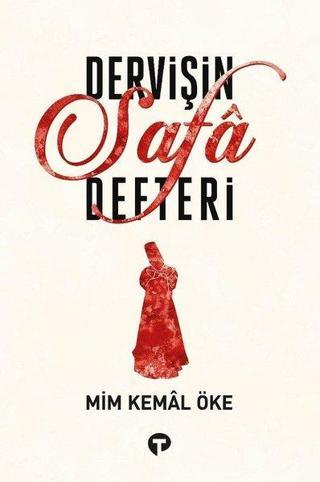 Dervişin Safa Defteri - Mim Kemal Öke - Turkuvaz Kitap