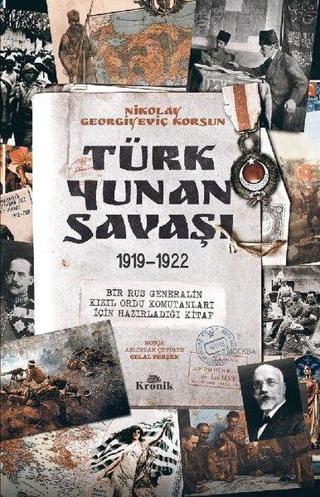 Türk  -  Yunan Savaşı 1919 - 1922 - Nikolay Georgiyeviç Korsun - Kronik Kitap