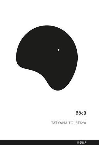 Böcü Tatyana Tolstaya Jaguar Kitap