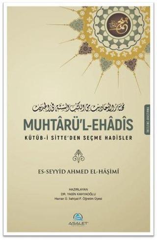 Muhtarül - Ehadis - Es-Seyyid Ahmed Haşimi  - Asalet Yayınları