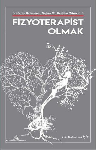 Fizyoterapist Olmak - Muhammet İşik - Kuledibi Yayınları