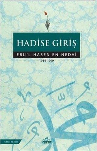 Hadise Giriş - Ebu'l Hasan Ali El-Hasani En-Nedvi - Ravza Yayınları