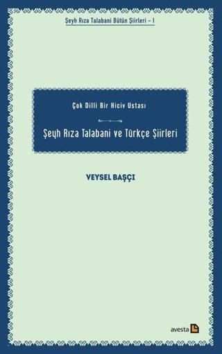 Şeyh Rıza Talabani ve Türkçe Şiirleri - Veysel Başçı - Avesta Yayınları