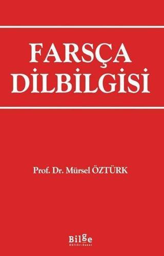 Farsça Dilbilgisi - Mürsel Öztürk - Bilge Kültür Sanat