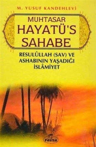 Muhtasar Hayatü's Sahabe - Şamua - Muhammed Yusuf Kandehlevi - Ravza Yayınları