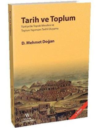 Tarih ve Toplum D. Mehmet Doğan Yazar Yayınları