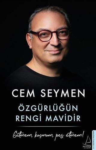 Özgürlüğün Rengi Mavidir - Cem Seymen - Destek Yayınları