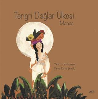 Tengri Dağlar Ülkesi - Manas - Fatma Zehra Türker - Gece Kitaplığı