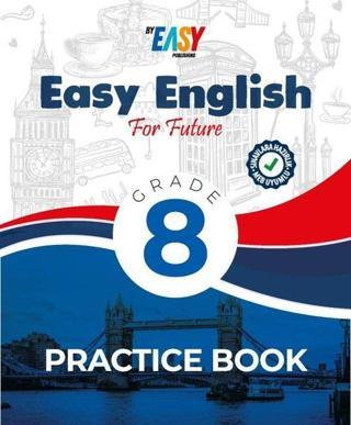 Practice Book - Easy English For Future Grade 8 - Ömer Çakır - By Easy Publishing