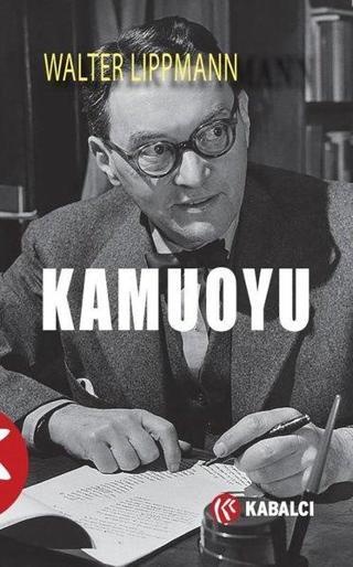 Kamuoyu - Walter Lippmann - Kabalcı Yayınevi