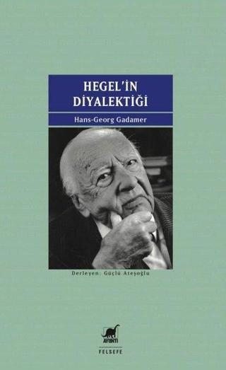 Hegel'in Diyalektiği - Hans Georg Gadamer - Ayrıntı Yayınları