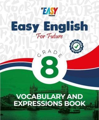 Vocabulary and Empressions Book - Easy English For Future Grade 8 - Ömer Çakır - By Easy Publishing