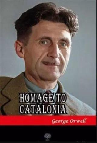 Homage to Catalonia - George Orwell - Platanus Publishing