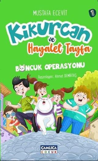 Kikurcan ve Hayalet Tayfa 1 - Boncuk Operasyonu - Mustafa Ecevit - Çamlıca Çocuk Yayınları