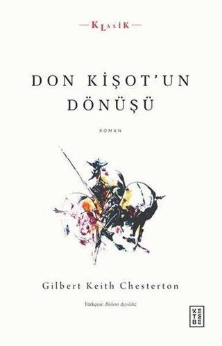 Don Kişot'un Dönüşü - Gilbert Keith Chesterton - Ketebe