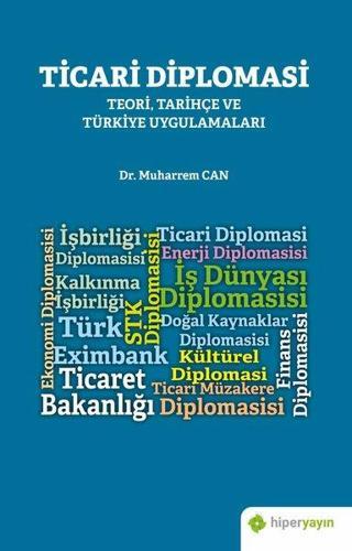 Ticari Diplomasi Teori Tarihçe ve Türkiye Uygulamaları - Muharrem Can - Hiperlink