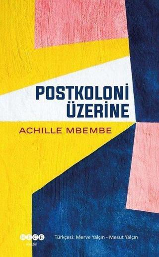 Postkoloni Üzerine - Achille Mbembe - Hece Yayınları