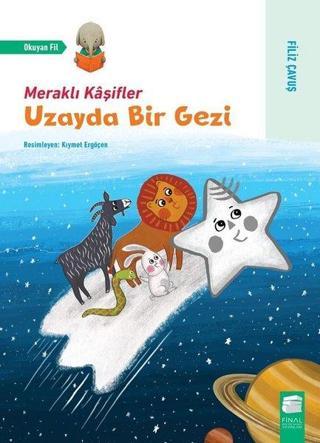 Uzayda Bir Gezi - Meraklı Kaşifler Filiz Çavuş Final Kültür Sanat Yayınları