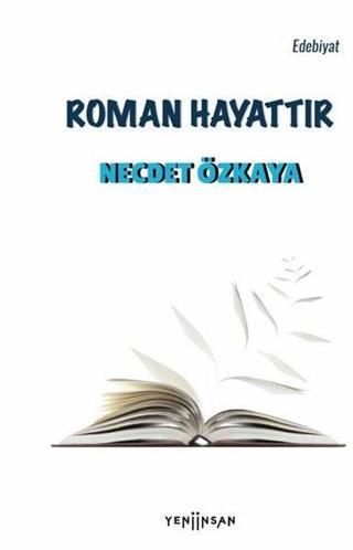 Roman Hayattır - Necdet Özkaya - Yeni İnsan Yayınevi