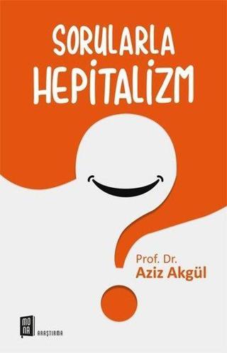 Sorularla Hepitalizm - Aziz Akgül - Mona
