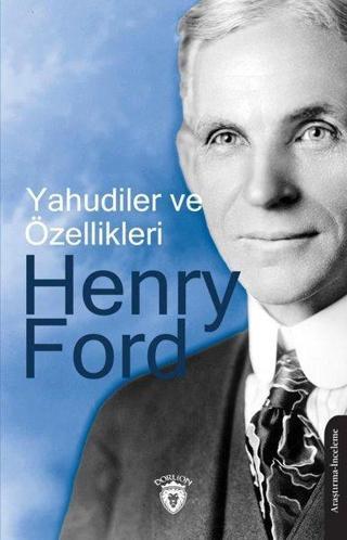 Yahudiler ve Özellikleri - Henry Ford - Dorlion Yayınevi