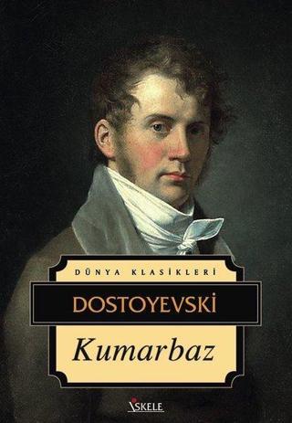Kumarbaz - Dünya Klasikleri - Fyodor Mihayloviç Dostoyevski - İskele Yayıncılık